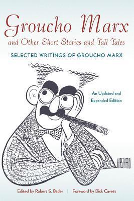 Groucho Marx and Other Short Stories and Tall Tales 1