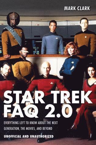 Mark Clark - Star Trek FAQ 2.0 (Unofficial and Unauthorized), Häftad