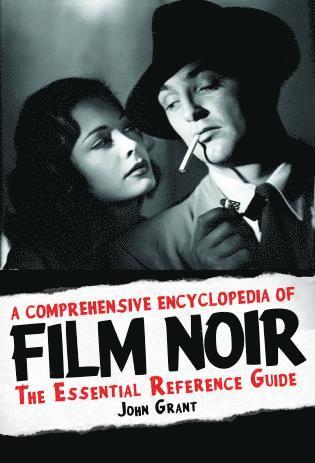 Comprehensive Encyclopedia of Film Noir
