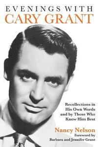 bokomslag Evenings with Cary Grant: Recollections in His Own Words and by Those Who Knew Him Best