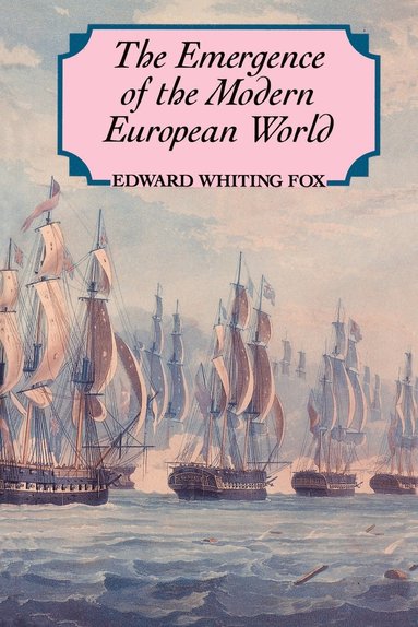 bokomslag Emergence of the Modern European World