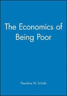 bokomslag The Economics of Being Poor