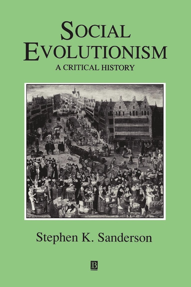 Stephen K. Sanderson, Sanderson - Social Evolutionism, Häftad