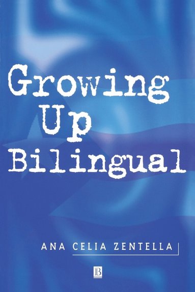 Ana Celia Zentella - Growing up Bilingual, Häftad