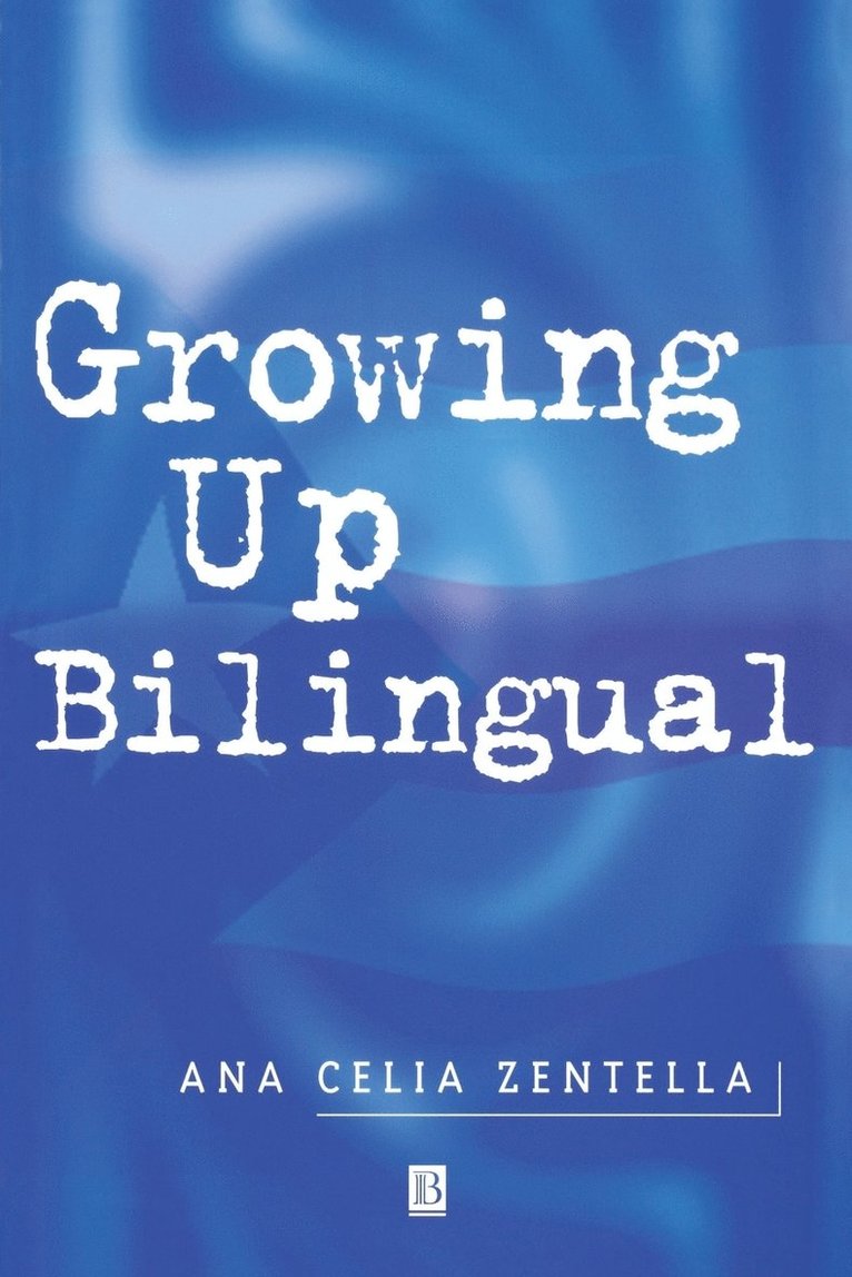 Ana Celia Zentella, Ana Cella Zentella, Zentella - Growing up Bilingual, Häftad