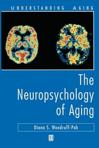 bokomslag The Neuropsychology of Aging