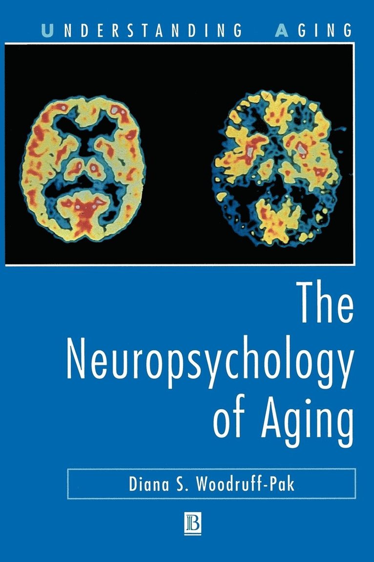 Diana S. Woodruff-Pak, Diana S. Woodfuff-Pak - Neuropsychology of Aging, Häftad