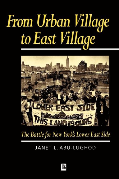 Janet L. Abu-Lughod - From Urban Village to East Village, Häftad
