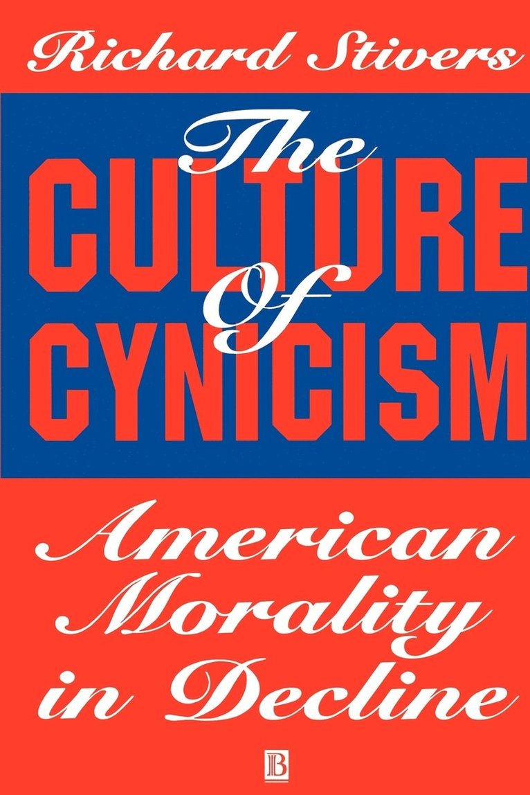 The Culture of Cynicism 1