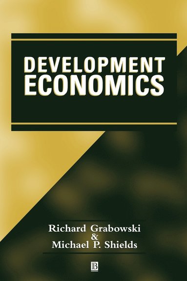 Roger J. Grabowski, Michael P. Shields - Development Economics, Inbunden