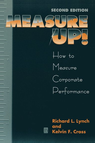 Richard L. Lynch, Kelvin F. Cross - Measure Up!, Häftad