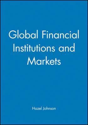 bokomslag Global Financial Institutions and Markets