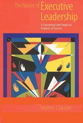 Stephen J. Zaccaro - Nature of Executive Leadership, Inbunden