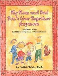 bokomslag My Mom and Dad Don't Live Together Anymore: A Drawing Book for Children of Separated or Divorced Parents
