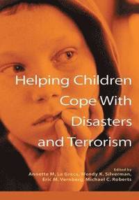 bokomslag Helping Children Cope with Disasters and Terrorism