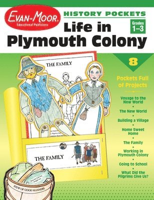 Evan-Moor Educational Publishers - History Pockets: Life in Plymouth Colony, Grade 1 - 3 Teacher Resource, Häftad