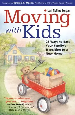 Lori Collins Burgan - Moving with Kids: 25 Ways to Ease Your Family's Transition to a New Home, Häftad. Tillgänglighet: Lägg i varukorg