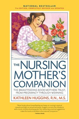 Kathleen Huggins - Nursing mothers companion, 7th edition, with new illustrations - the breast, Häftad