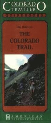 bokomslag Day Hikes on the Colorado Trail