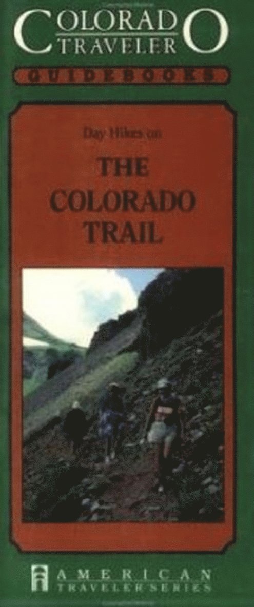 Day Hikes on the Colorado Trail 1