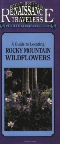 bokomslag Guide to Locating Rocky Mountain Wildflowers