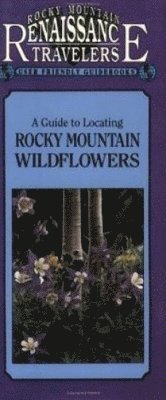 Guide to Locating Rocky Mountain Wildflowers 1