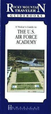 bokomslag Visitor's Guide to the U.S. Air Force Academy