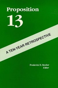 bokomslag Proposition 13 - A Ten-Year Retrospective