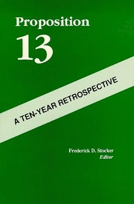 bokomslag Proposition 13 - A Ten-Year Retrospective
