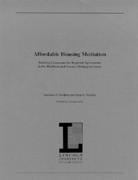 bokomslag Affordable Housing Mediation - Building Consensus for Regional Agreements in the Hartford and Greater Bridgeport Areas