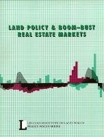 Land Policy and Boom-Bust Real Estate Markets 1