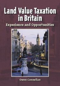 bokomslag Land Value Taxation in Britain  Experience and Opportunities