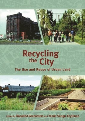 bokomslag Recycling the City - The Use and Reuse of Urban Land