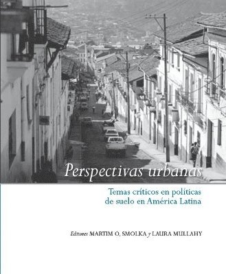 Perspectivas urbanas  Temas crticos en polticas de suelo en Amrica Latina 1