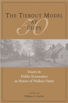 bokomslag Tiebout Model at Fifty - Essays in Public Economics in Honor of Wallace Oates