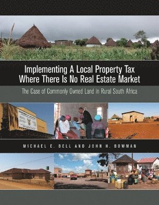 Implementing a Local Property Tax Where There Is  The Case of Commonly Owned Land in Rural South Africa 1