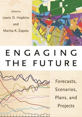 bokomslag Engaging the Future - Forecasts, Scenarios, Plans, and Projects
