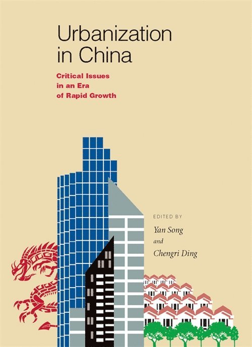 Urbanization in China – Critical Issues in an Era of Rapid Growth