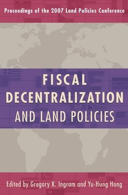 bokomslag Fiscal Decentralization and Land Policies