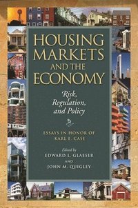 bokomslag Housing Markets and the Economy  Risk, Regulation, and Policy