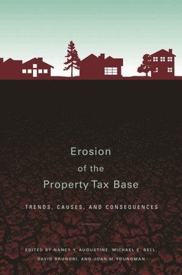 bokomslag Erosion of the Property Tax Base - Trends, Causes, and Consequences