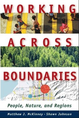 bokomslag Working Across Boundaries - People, Nature, and Regions