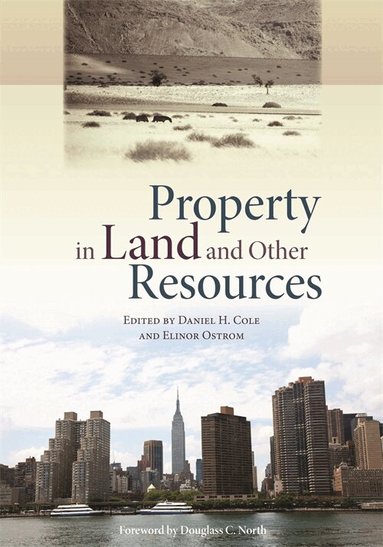 Dan H. Cole, Elinor Ostrom, Dan H. Cole - Property in Land and Other Resources, Häftad