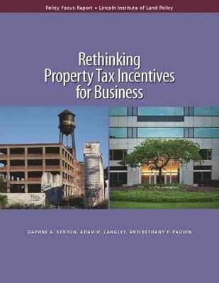 Rethinking Property Tax Incentives for Business 1