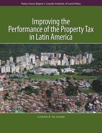 bokomslag Improving the Performance of the Property Tax in Latin America