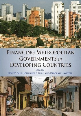 Financing Metropolitan Governments in Developing Countries 1