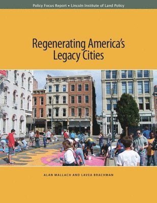 bokomslag Regenerating America?s Legacy Cities