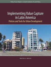 bokomslag Implementing Value Capture in Latin America - Policies and Tools for Urban Development
