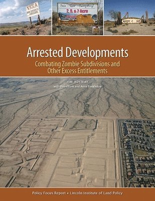 bokomslag Arrested Developments - Combating Zombie Subdivisions and Other Excess Entitlements