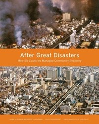 bokomslag After Great Disasters - How Six Countries Managed Community Recovery